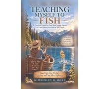 Teaching Myself To Fish: A Practical Guide for New Real Estate Agents to Land Their First Sale in 90 Days
