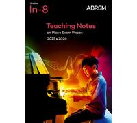 ABRSM Teaching Notes on Piano Exam Pieces 2025 & 2026, ABRSM Grade (Sheet Music)