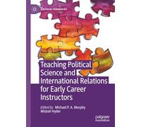 Teaching Political Science and International Relations for Early Career Instructors