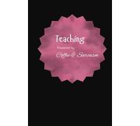 Teaching: Powered by Coffee & Sarcasm - A Fun Journal for Teachers!: 140 pages Journal Writing Notebooks School Office Supplies Teacher Appreciation Gift Back to School Notepad Diary
