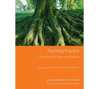 Teaching Practice: A guide for teachers in training
