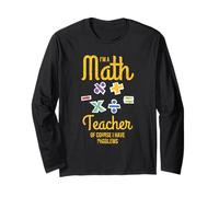 Teaching Pun I'm A Math Teacher of Course I Have Problems Maglia a Manica
