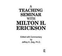 Teaching Seminar With Milton H. Erickson
