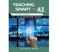 Teaching Smart with AI: For New Teachers