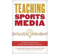 Teaching Sports Media: Classroom Strategies for Getting Your Students in the Game