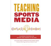Teaching Sports Media: Classroom Strategies for Getting Your Students in the Game