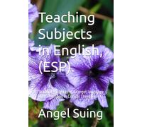 Teaching Subjects in English, (ESP).: Teaching subjects in a target language with emphasis in Critical Thinking.