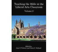 Teaching the Bible in the Liberal Arts Classroom, Volume 2 (Tascabile)