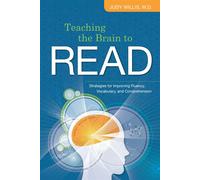 Teaching the Brain to Read: Strategies for Improving Fluency, Vocabulary, ...