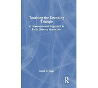 Teaching the Decoding Triangle: A Developmental Approach to Early Literacy Instruction