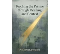 Teaching the Passive Voice through Meaning and Context