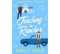 Teaching the Rancher: A Closed Door Small Town Romance