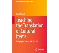 Teaching the Translation of Cultural Items: Pedagogical Theory and Practice