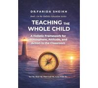 Teaching the Whole Child: A Holistic Framework for Atmosphere, Attitude, and Action