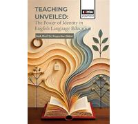 Teaching Unveiled: The Power of Identity in English Language Education