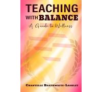 Teaching With Balance: A Guide to Wellness