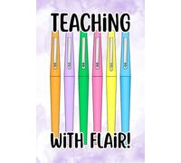 Teaching with Flair - Teacher Journal | End of Year Teacher Gift, Teacher Appreciation Gift | Thank You Keepsake for Female Educators | 113 Lined Pages, 6x9 size