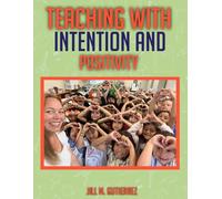 Teaching With Intention and Positivity: A Guide for Teachers and Homeschooling Parents on Positive Reinforcement for Successful Students