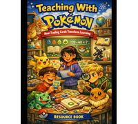 Teaching With Pokemon: How Trading Cards Transform Learning