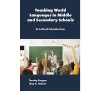 Teaching World Languages in Middle and Secondary Schools: A Critical Introduction
