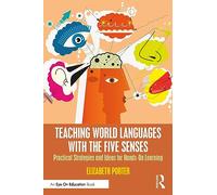 Elizabeth Porter Teaching World Languages with the Five Senses (Tascabile)