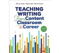 Teaching Writing From Content Classroom to Career, Grades 6-12