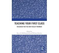 Teaching Your First Class: Research for the New Faculty Member