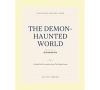 Teachings Derived From The Demon-Haunted World Edition 1: A Simple Path To Learning From The Original Source