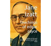 Teachings of edgar cayce: this is mytake on his work along journal your way throgh, enjoy