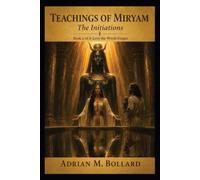 Teachings of Miryam: The Initiations