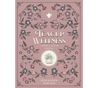 Teacup Wellness: The Cozy Journal for Daily Self-Care & Wellness - Prompts & Affirmations - Perfect for Tea Lovers