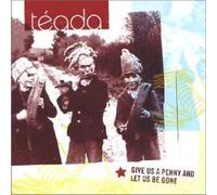 Téada Give Us a Penny & Let Us Be Go (CD)