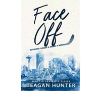 Teagan Hunter Face Off (Special Edition) (Tascabile) Seattle Serpents
