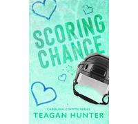 Teagan Hunter Scoring Chance (Special Edition) (Tascabile) Carolina Comets