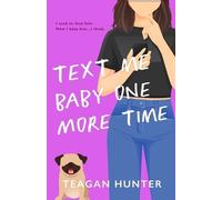 Teagan Hunter Text Me Baby One More Time (Special Edition) (Tascabile) Text