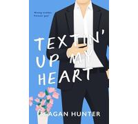 Teagan Hunter Textin' Up My Heart (Special Edition) (Tascabile) Text