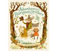 Teagan White Adventures with Barefoot Critters (Copertina rigida)