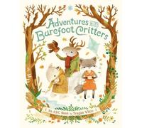 Teagan White Adventures with Barefoot Critters (Libro di cartone)