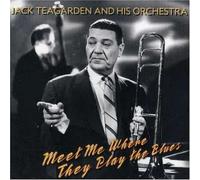 Teagarden, Jack & His Orchestra - Meet Me Where They Play The Bl
