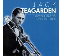 Teagarden, Jack - I Gotta Right to Sing the Blue