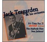 Teagarden, Jack - It's Time for Tea & Has Anybody Here Seen Jackson