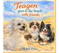 Teagen Goes To the Beach with friends: with friends - Book Four