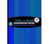 Teal and Blue Scrapbook Paper: Double Sided Geometric Patterns 24 Sheets of Azure, Beryl, Cerulean, Cobalt, Two Colors for Crafts - 12 Designs - 2 Sheets/Design - 8.5"x11"