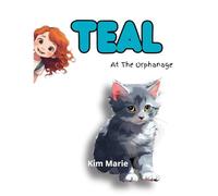 Teal At the Orphanage: 1