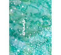 Teal Dreams Journal: Let Flow All of Your Colorful Thoughts and Boundless Creativity | 150 Pages, 11 x 8.5"