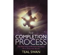 Teal Swan The Completion Process (Tascabile)
