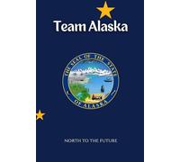 Team Alaska Notebook: A Practical Notebook for Public Service and Planning in the Last Frontier