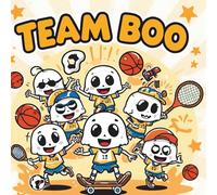 Team Boo: Kawaii Sports Adventures: Cute Ghosts and Skeletons Playing Sports for All Ages