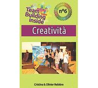 Team Building inside n°6 - Creatività: Create e vivete lo spirito di squadra!