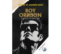 Team, Chatstick Roy Orbison: Echoes Of Emotion: The Life, Music, And Book NUOVO